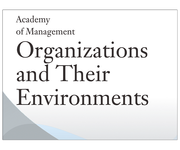 Academy of Management Organizations and Their Environments